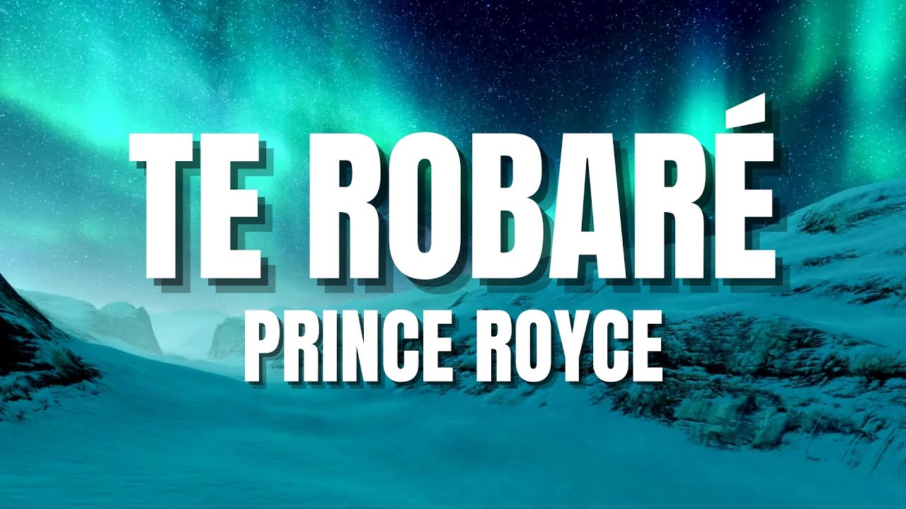 Te Robar&eacute; - Prince Royce (Letra)