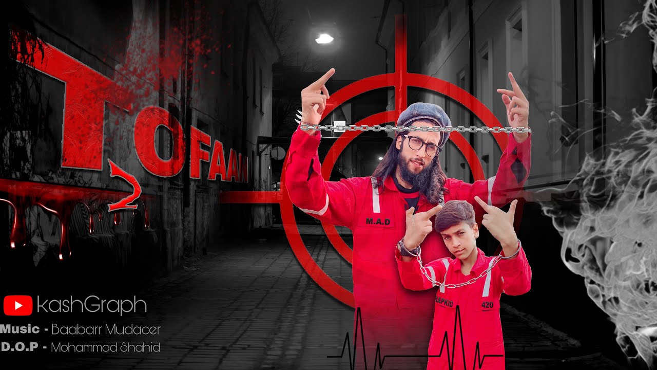 Tofaan 2 - Baabarr Mudacer ft. Rapkid Arfat -MAD RECORDS