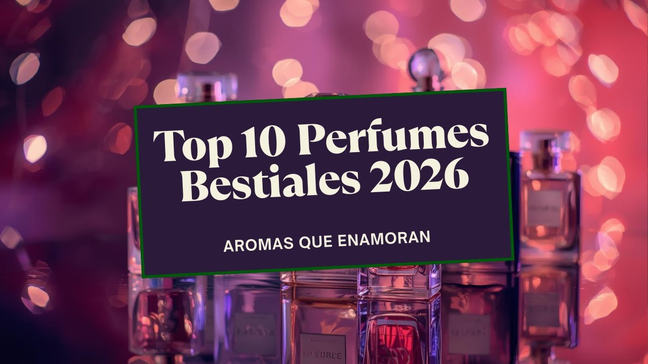 Top 10 Perfumes Bestiales para Mujer 2026