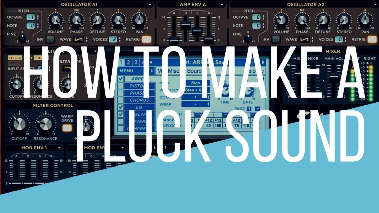 HOW TO MAKE A PLUCK SOUND IN SYLENTH1 - 2019 EDM TUTORIAL 009