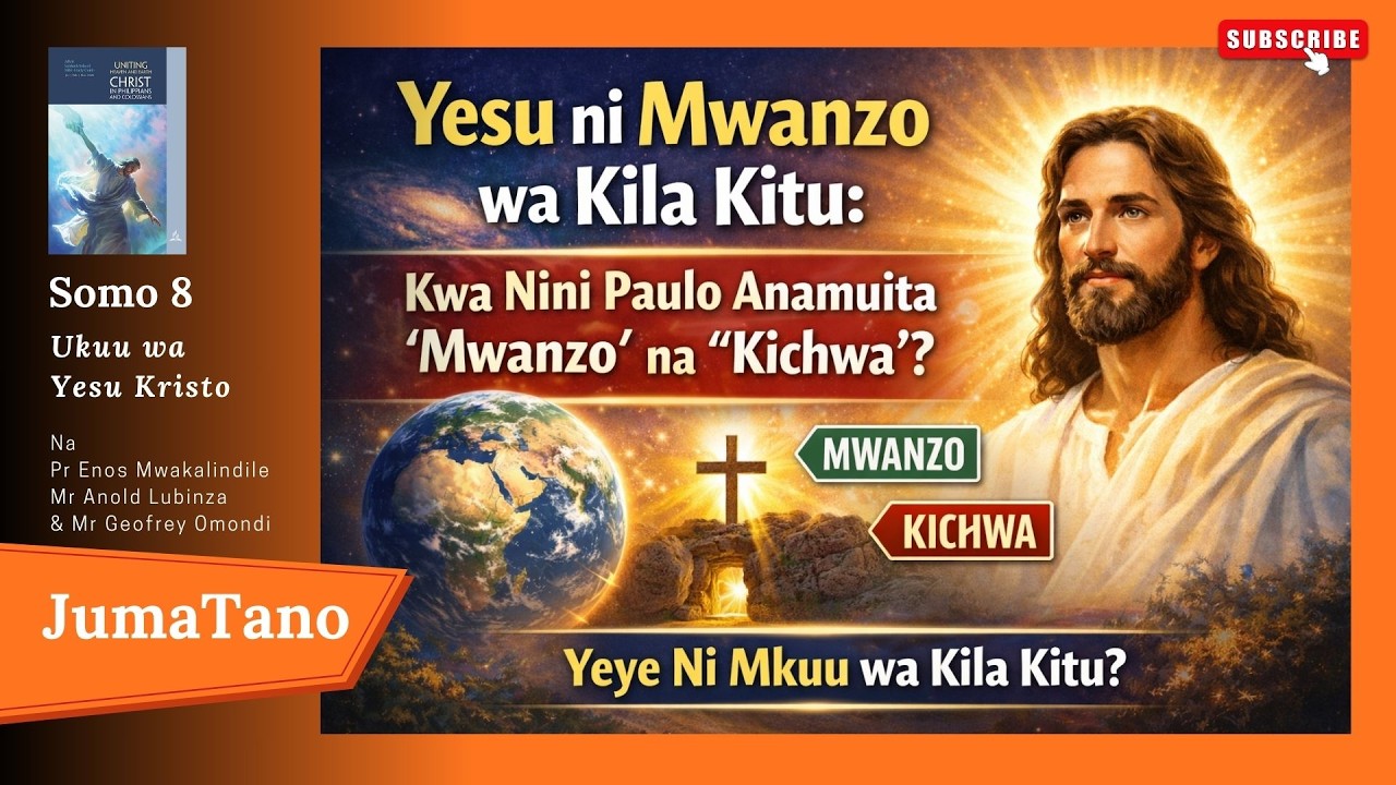 Yesu ni Mwanzo wa Kila Kitu: Kwa Nini Paulo Anamuita ‘Mwanzo’ na ‘Kichwa’? | 11 February 2026