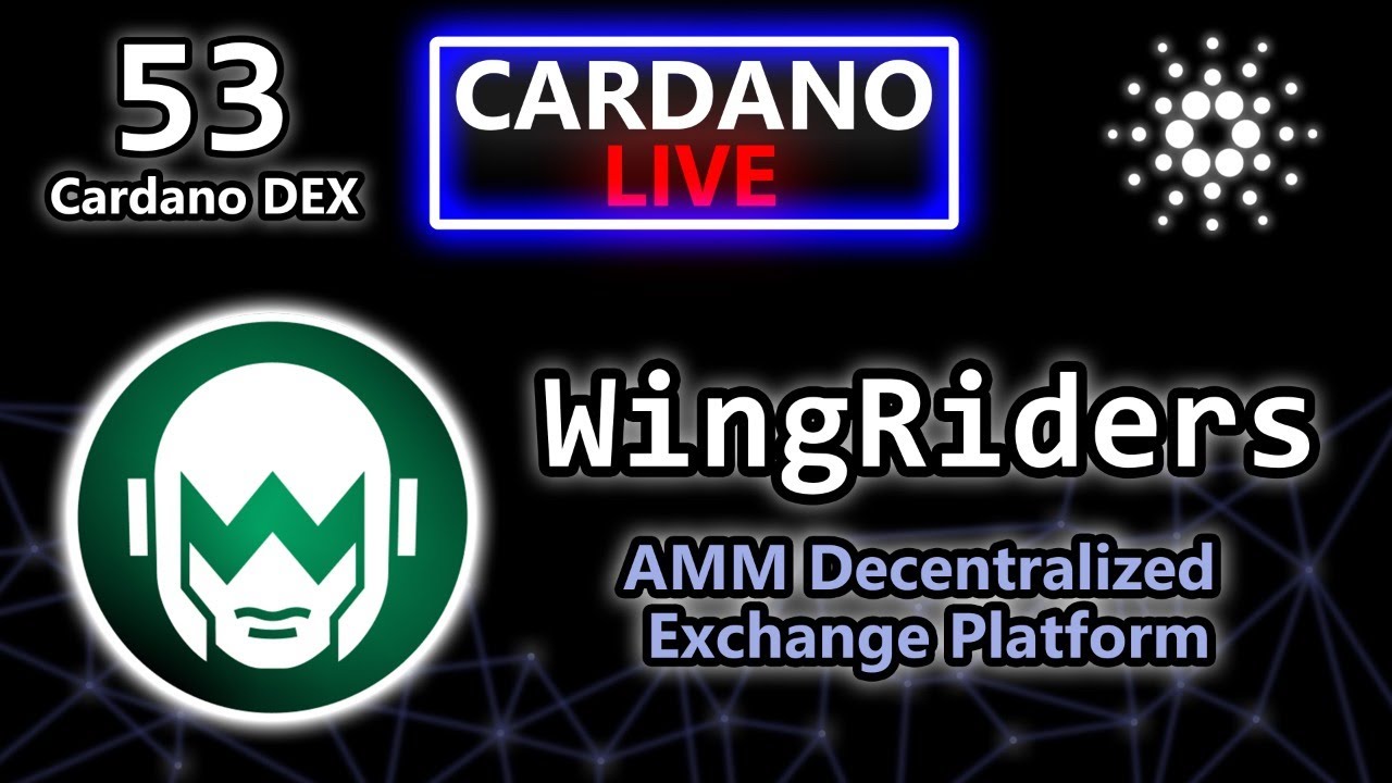 Wingriders! DEX and AMM on Cardano | Cardano Live #53