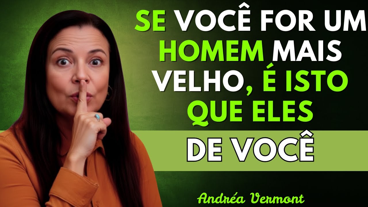 🧠💔 O que TODA MULHER MORRE DE VONTADE de ouvir (mas nunca confessará) | Andréa Vermont
