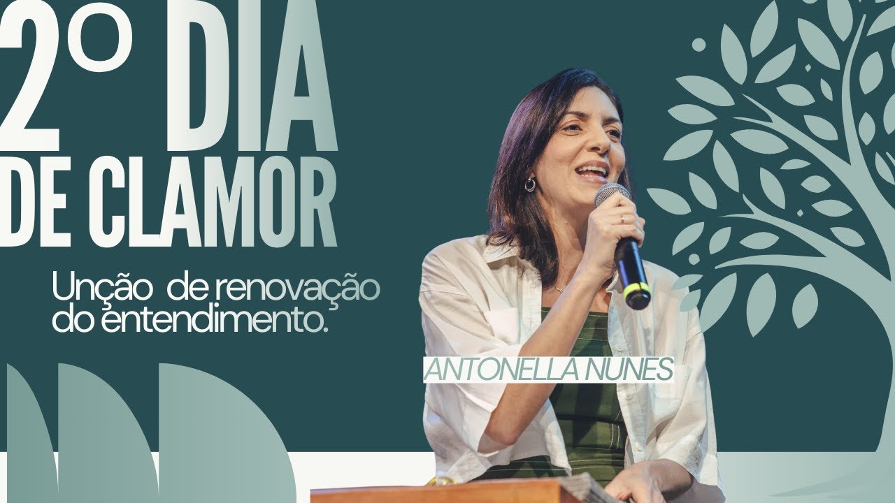 2º Dia de Clamor: Unção de Renovação do Entendimento- Antonella Bongarrá Nunes | 02.02.2026