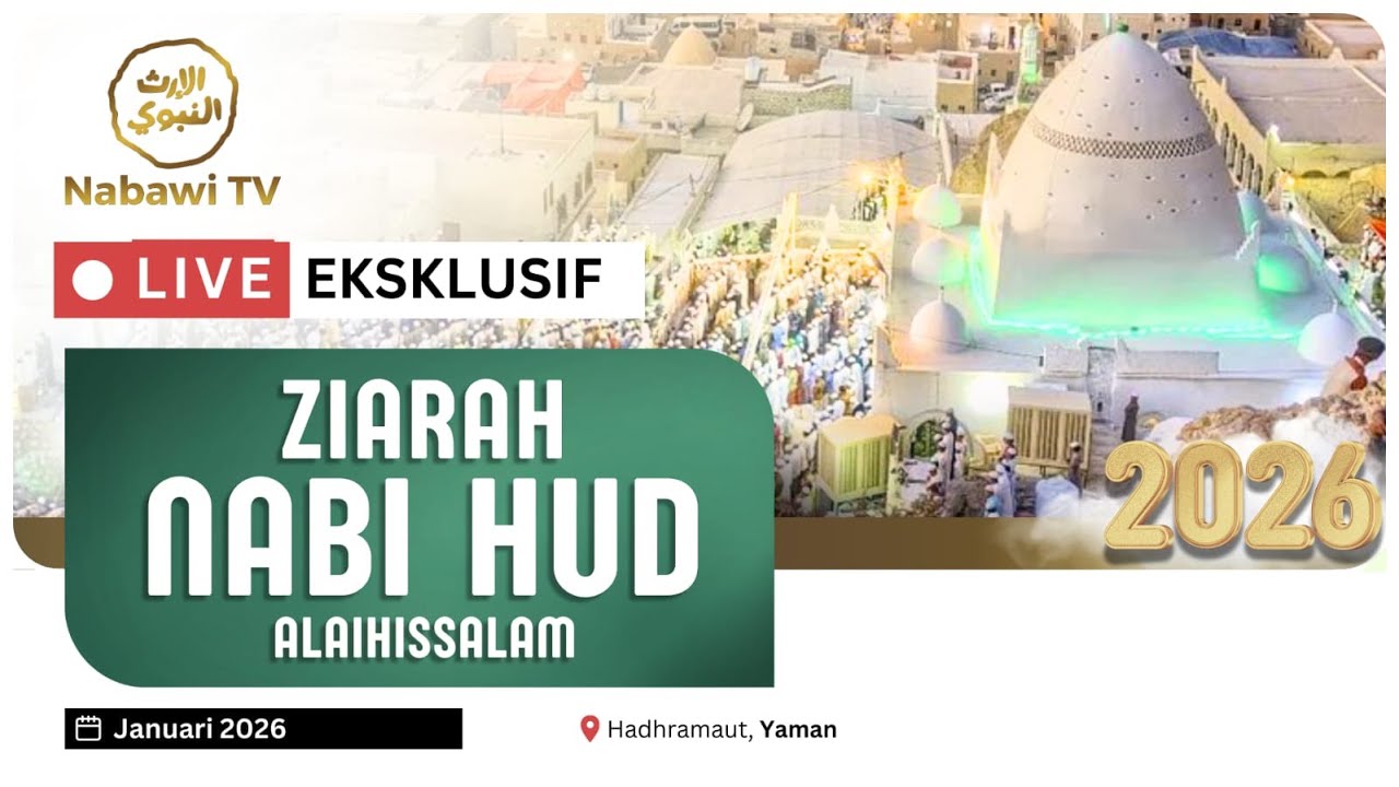 🔴LIVE Ziarah Al Imam Abdullah Al Haddad  dari Syiib Nabi Allah Hud AS 2026 | Nabawi TV