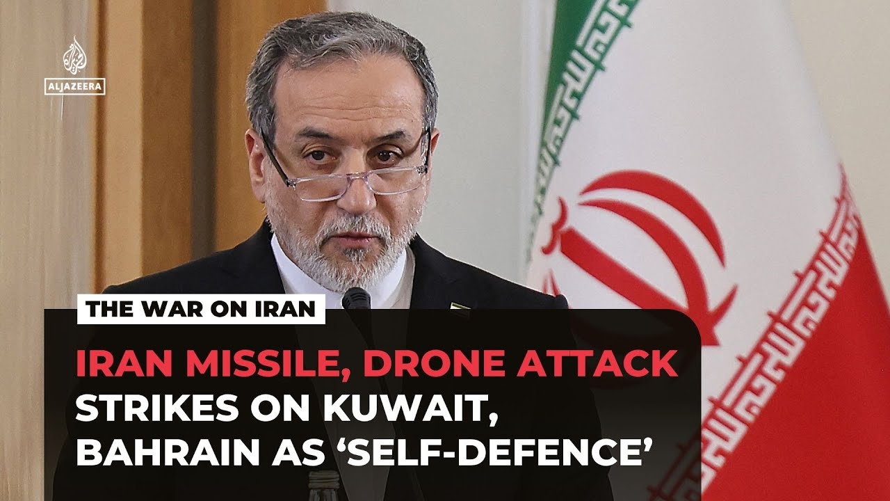 Iran&rsquo;s FM Araghchi defends strikes on Kuwait, Bahrain as &lsquo;self-defence&rsquo; against US attacks