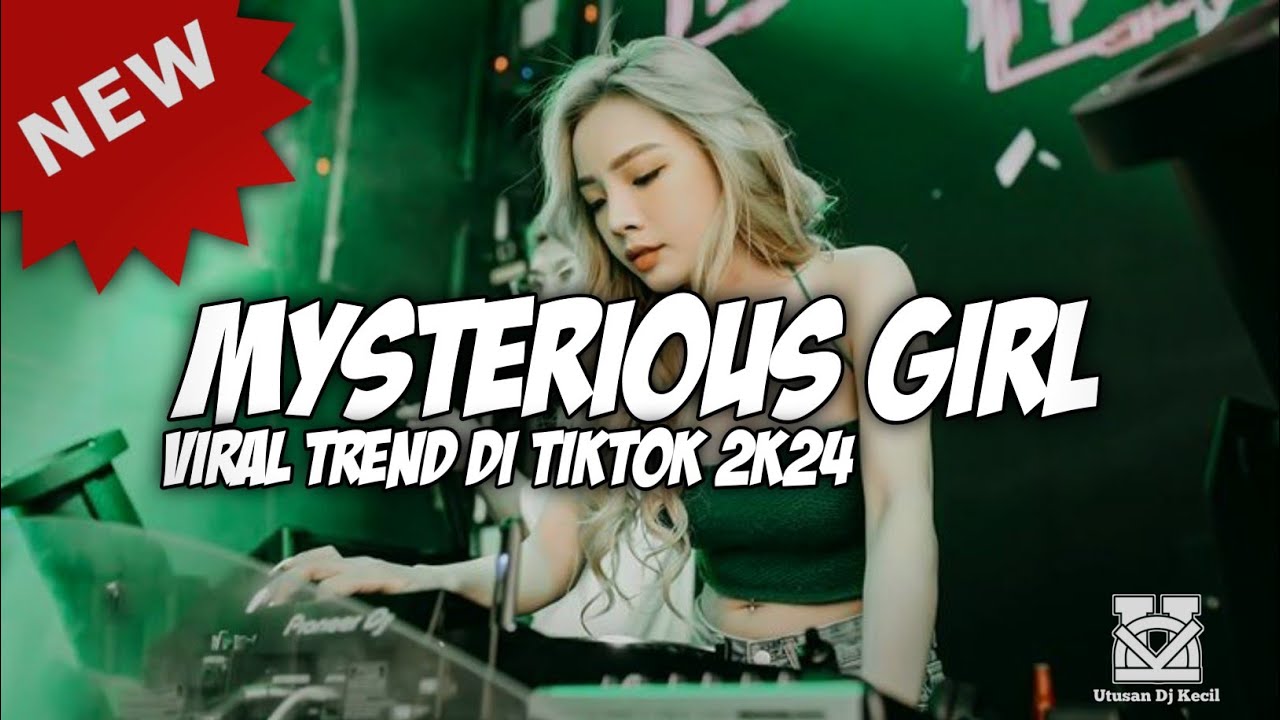 DJ MYSTERIOUS GIRL JUNGLE DUTCH TERBARU 2024 SUPER DUPER ENAK FULL BASS