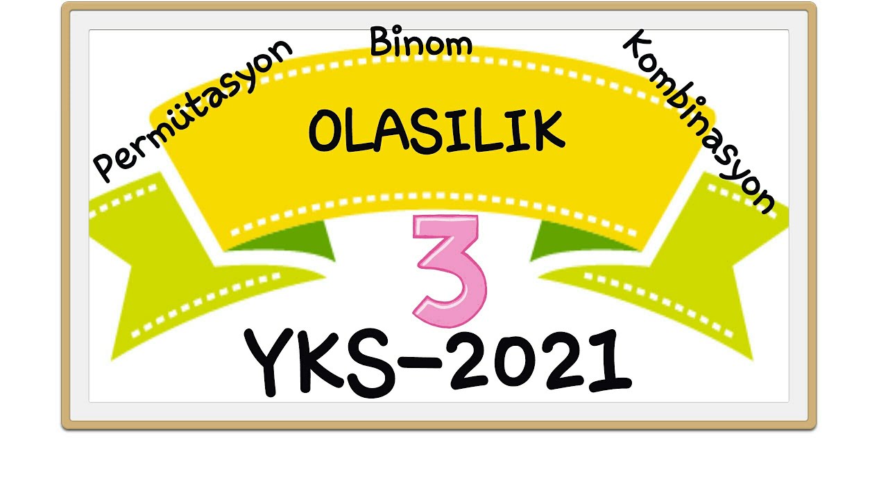 #2021YKS YENİ NESİL SORU ÇÖZÜMLERİ- PERMÜTASYON, KOMBİNASYON, BİNOM, OLASILIK TEST.3 #PDF #SONTEKRAR