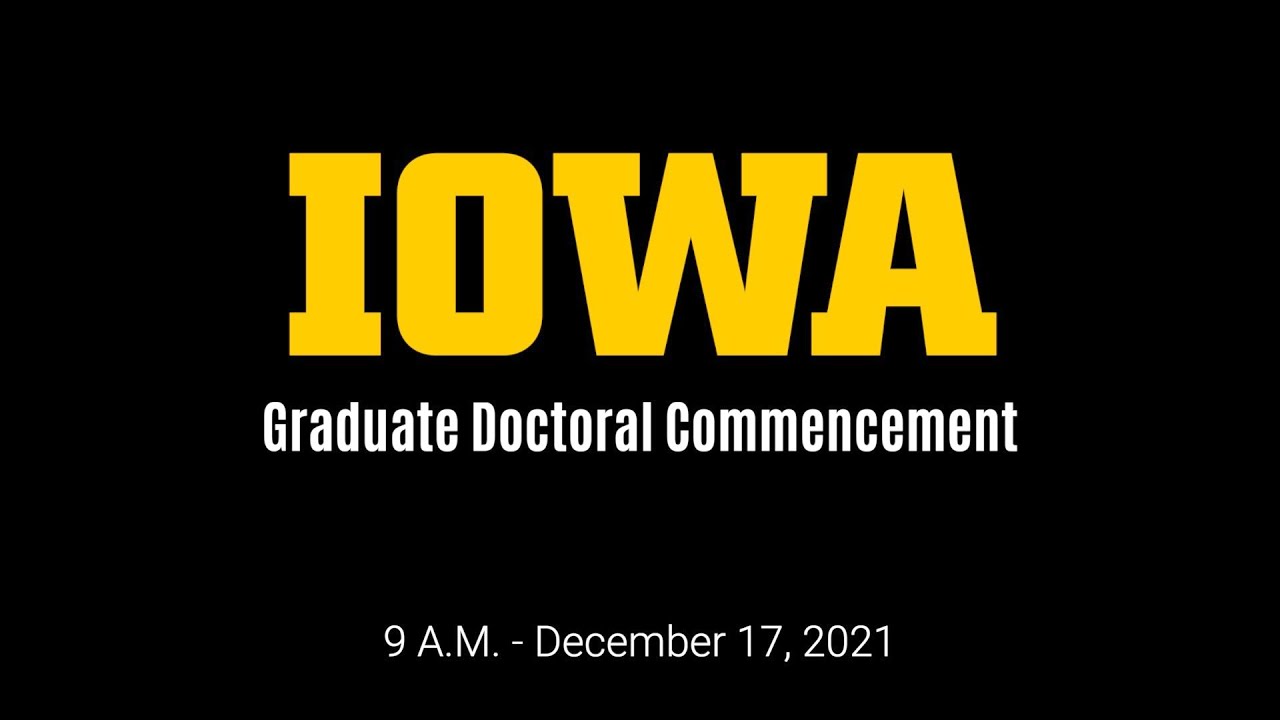 Graduate College (Doctoral) Commencement - December 17, 2021
