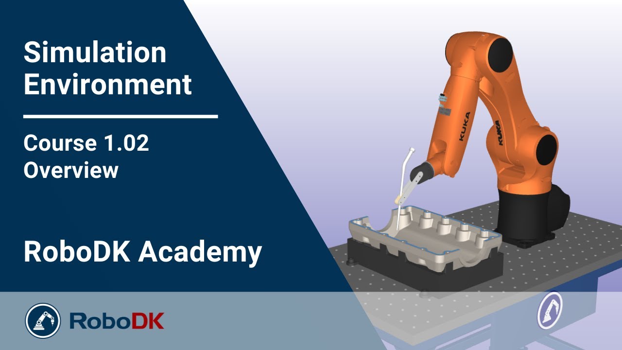 Overview - Course 1.02 - RoboDK Academy