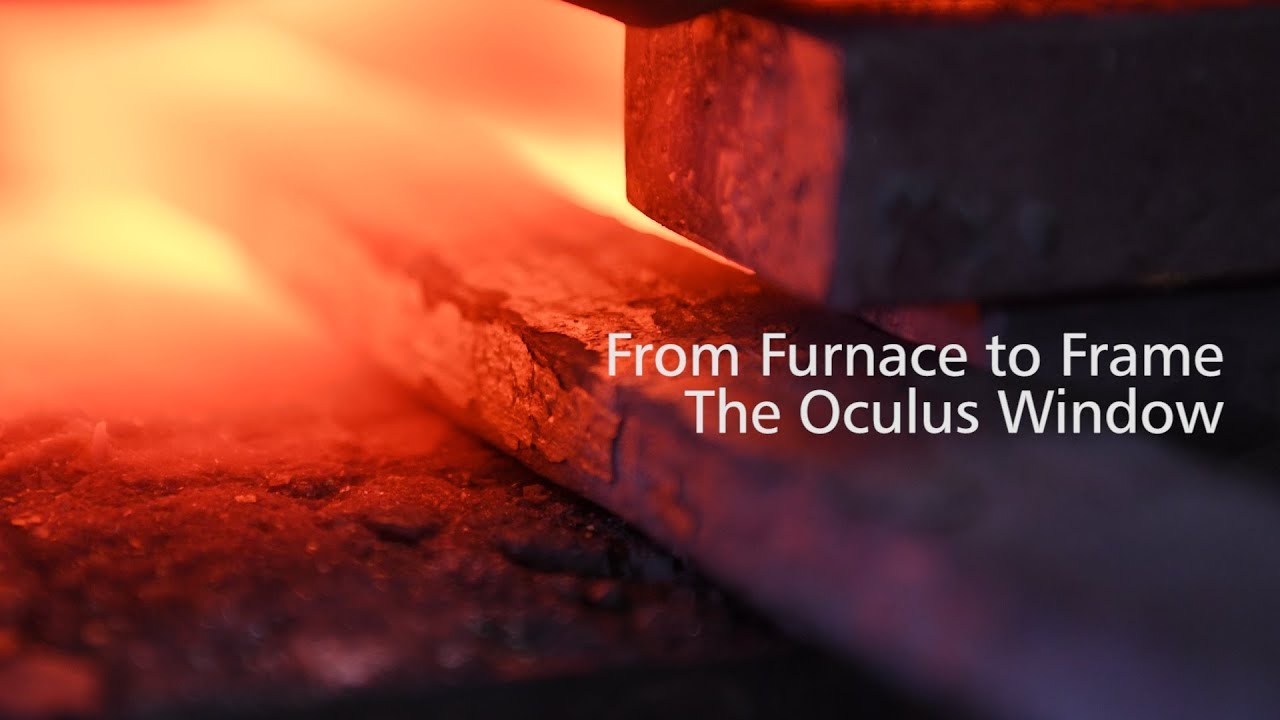From Furnace to Frame - The Oculus Window