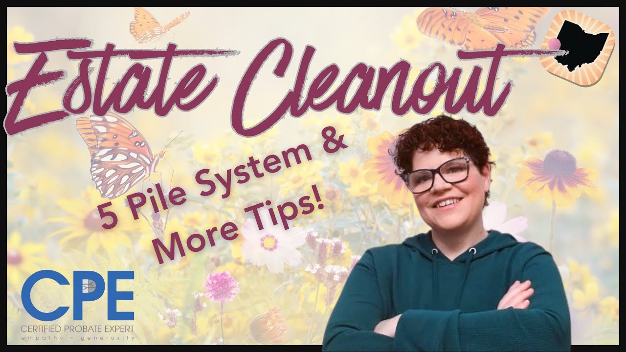 Don't Tackle Probate Cleanout Without This System