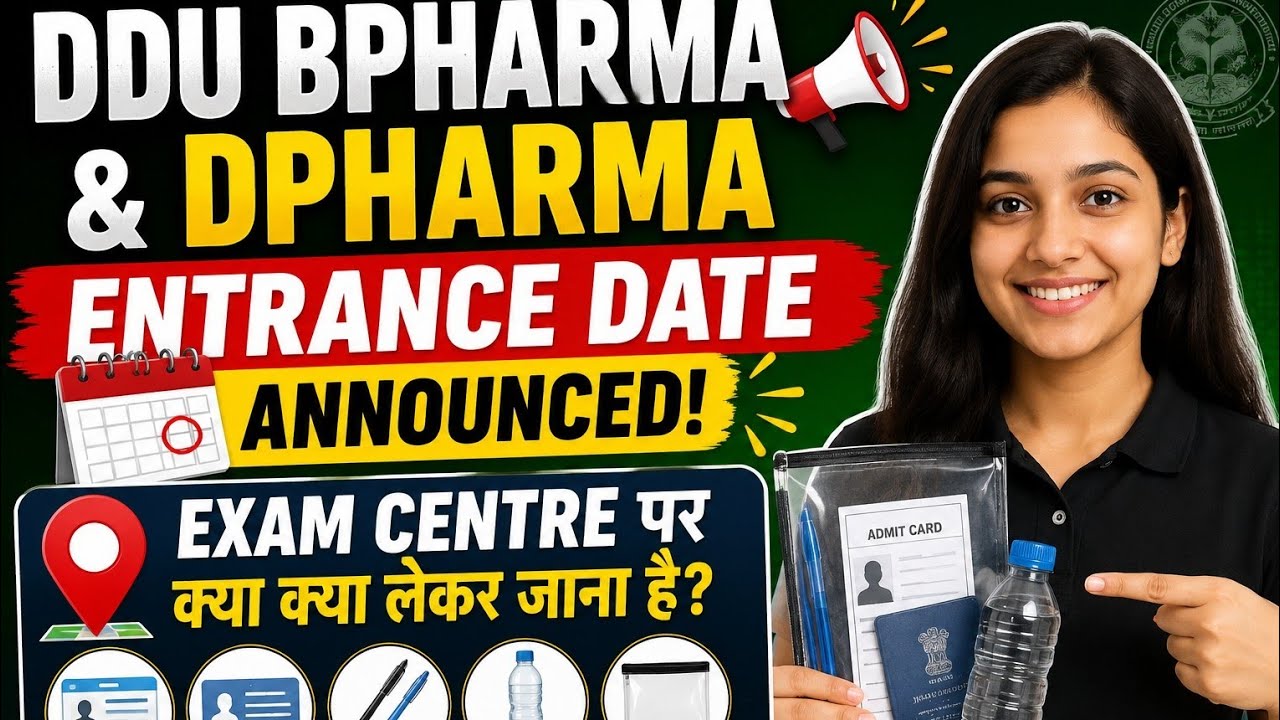 DDU University B.Pharm & D.Pharm Entrance 2026 Exam Date Announced | Exam Centre Guidelines