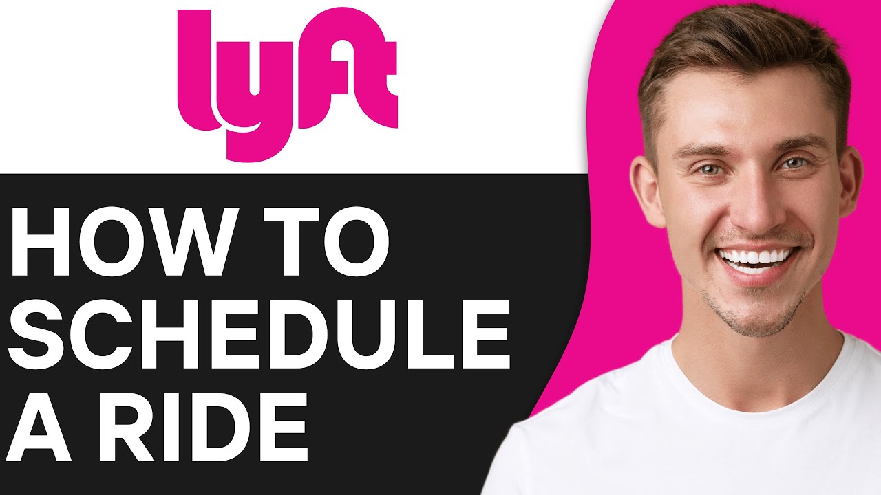 How To Schedule A Lyft Ride in Advance | Full Guide