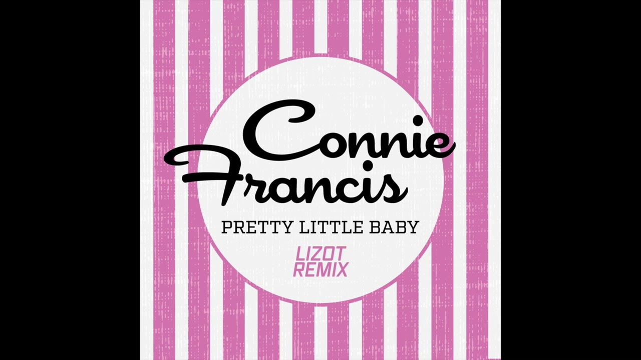 Connie Francis - Pretty Little Baby (LIZOT Remix)