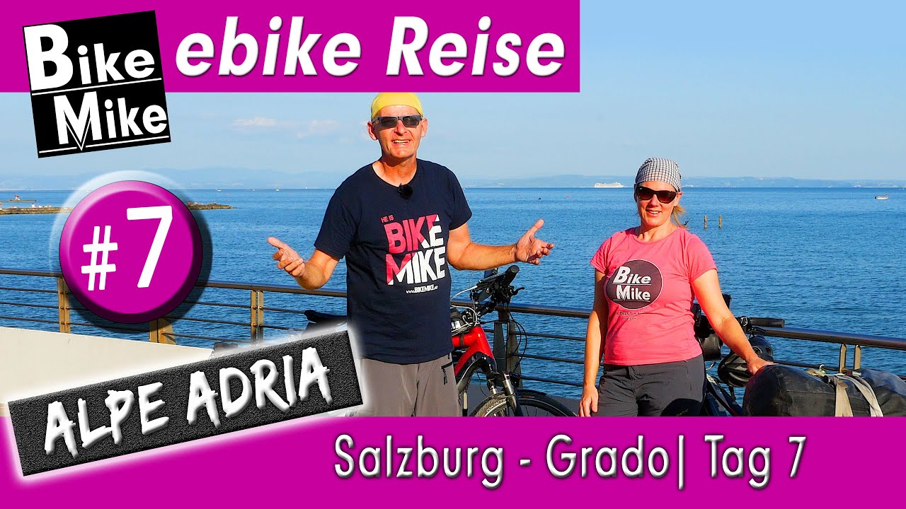 Der Alpe Adria Radweg | Von Salzburg &uuml;ber die Alpen ans Mittelmeer nach Grado | Etappe 7