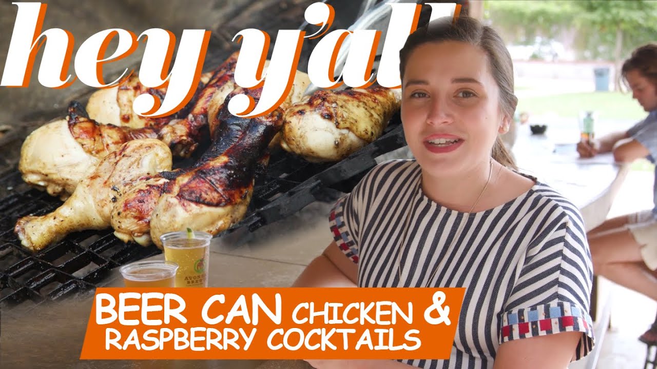 Easy Beer Can Chicken Marinade & Raspberry Cocktail | Hey Y'all | Southern Living