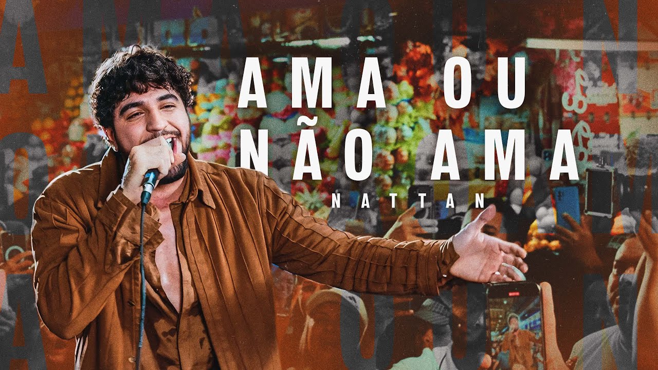 Nattan - Ama Ou N&atilde;o Ama (Clipe Oficial)
