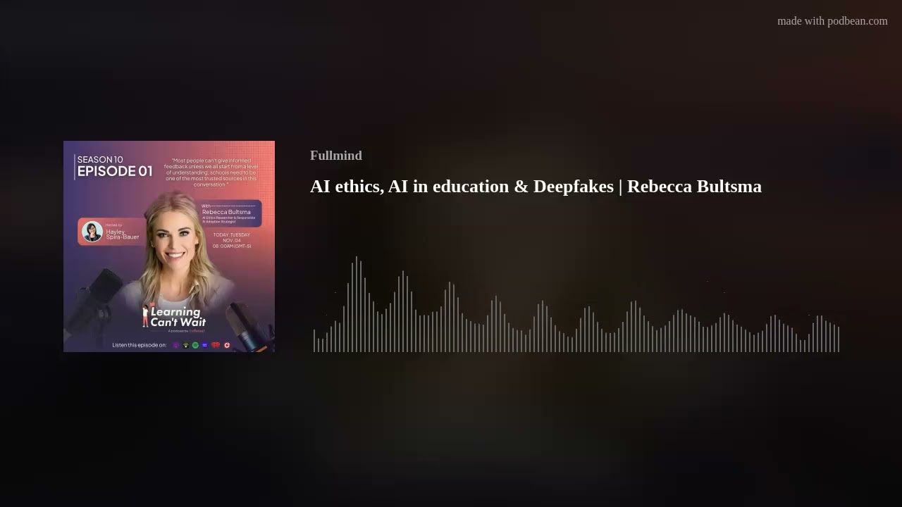 AI ethics, AI in education & Deepfakes | Rebecca Bultsma