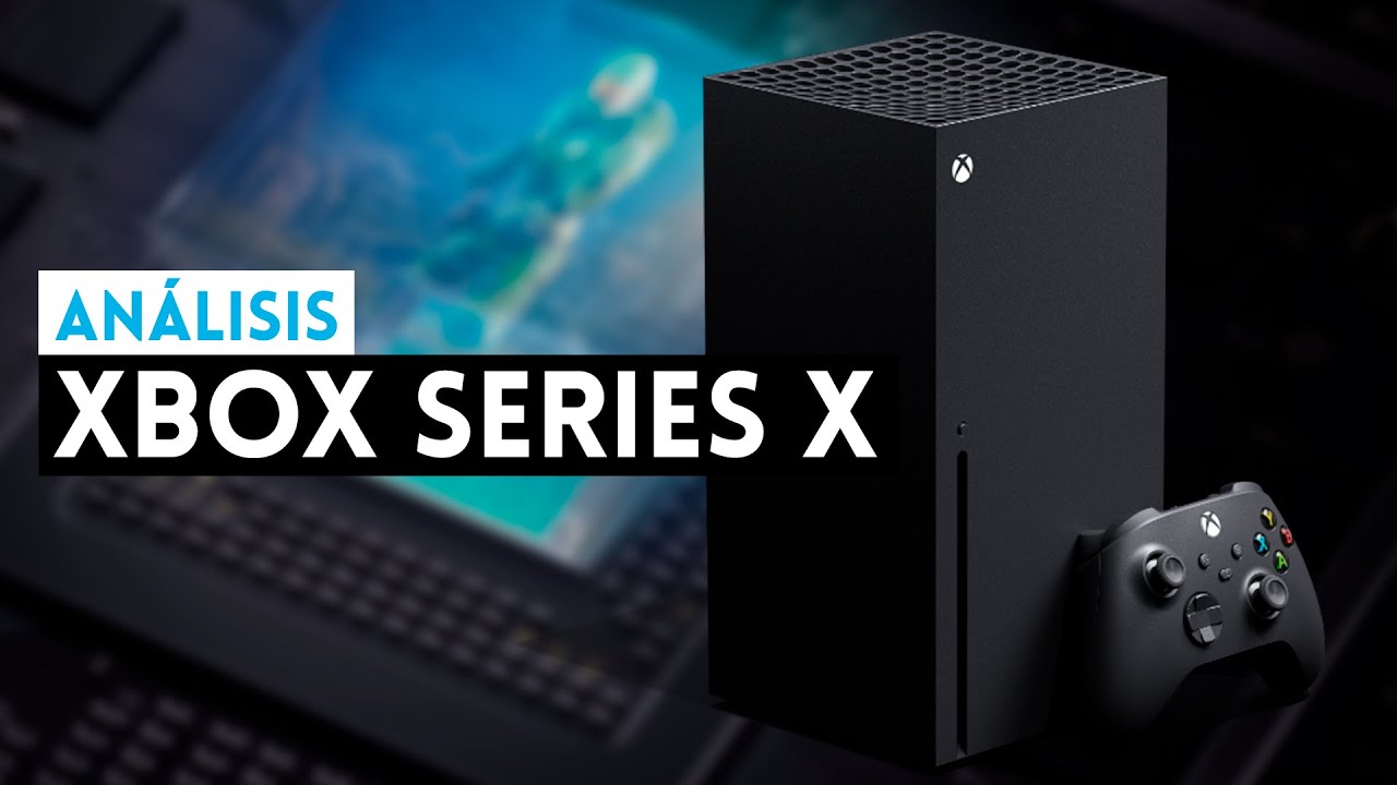 An&aacute;lisis XBOX SERIES X, &iquest;MERECE LA PENA? Juegos, rendimiento, mando, dise&ntilde;o, retrocompatibilidad...