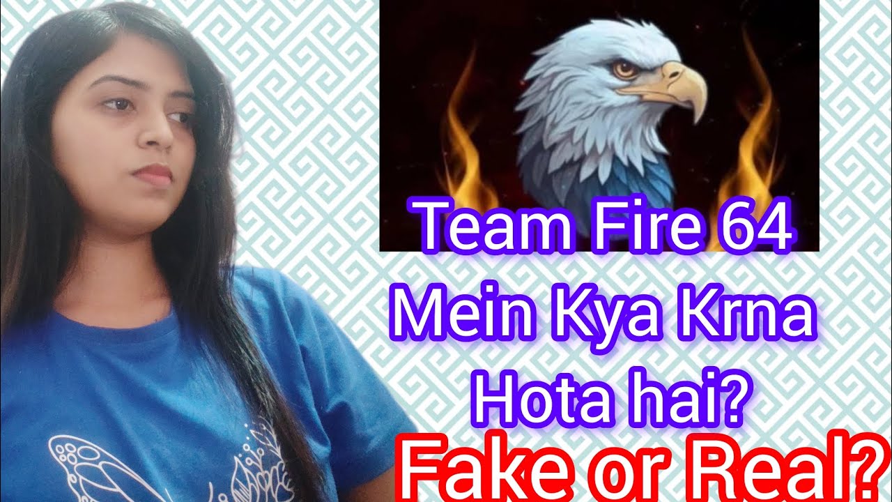 Team Fire 64 Mein kya Krna hota hai?? Team Fire 64 is Fake or Real??