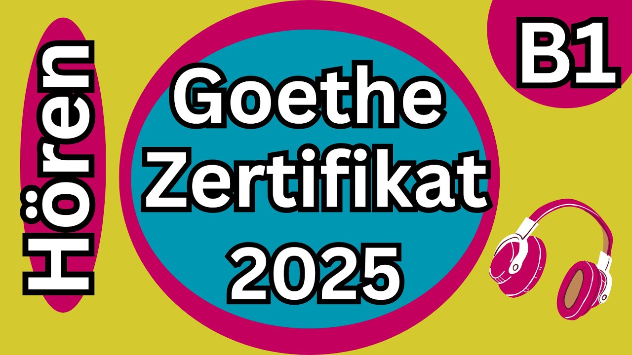 Goethe Zertifikat B1 Hören Modelltest mit Lösungen 2025