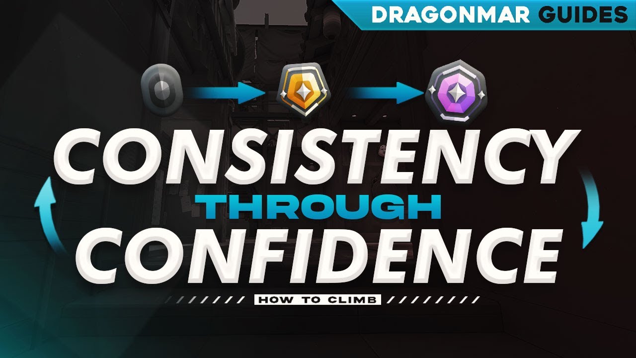 How to Play More CONSISTENTLY with CONFIDENCE in VALORANT