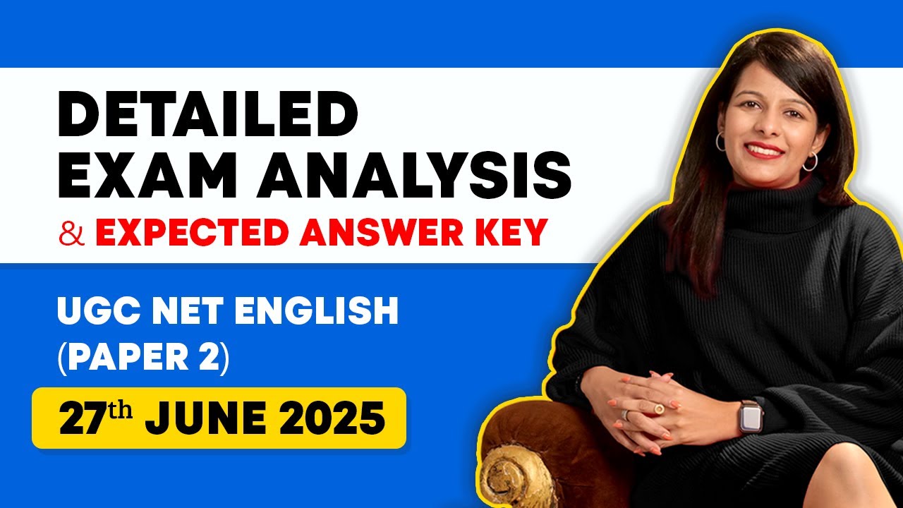 Detailed Review of UGC NET English: 27th June 2025 | Detailed Analysis & Expected Answer Key