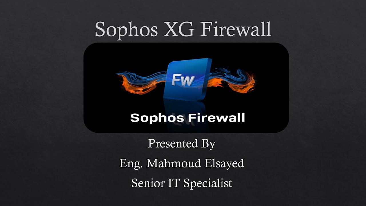 37-Sophos XG Firewall (IPSec Remote Access|Troubleshooting)By Eng-Mahmoud Elsayed