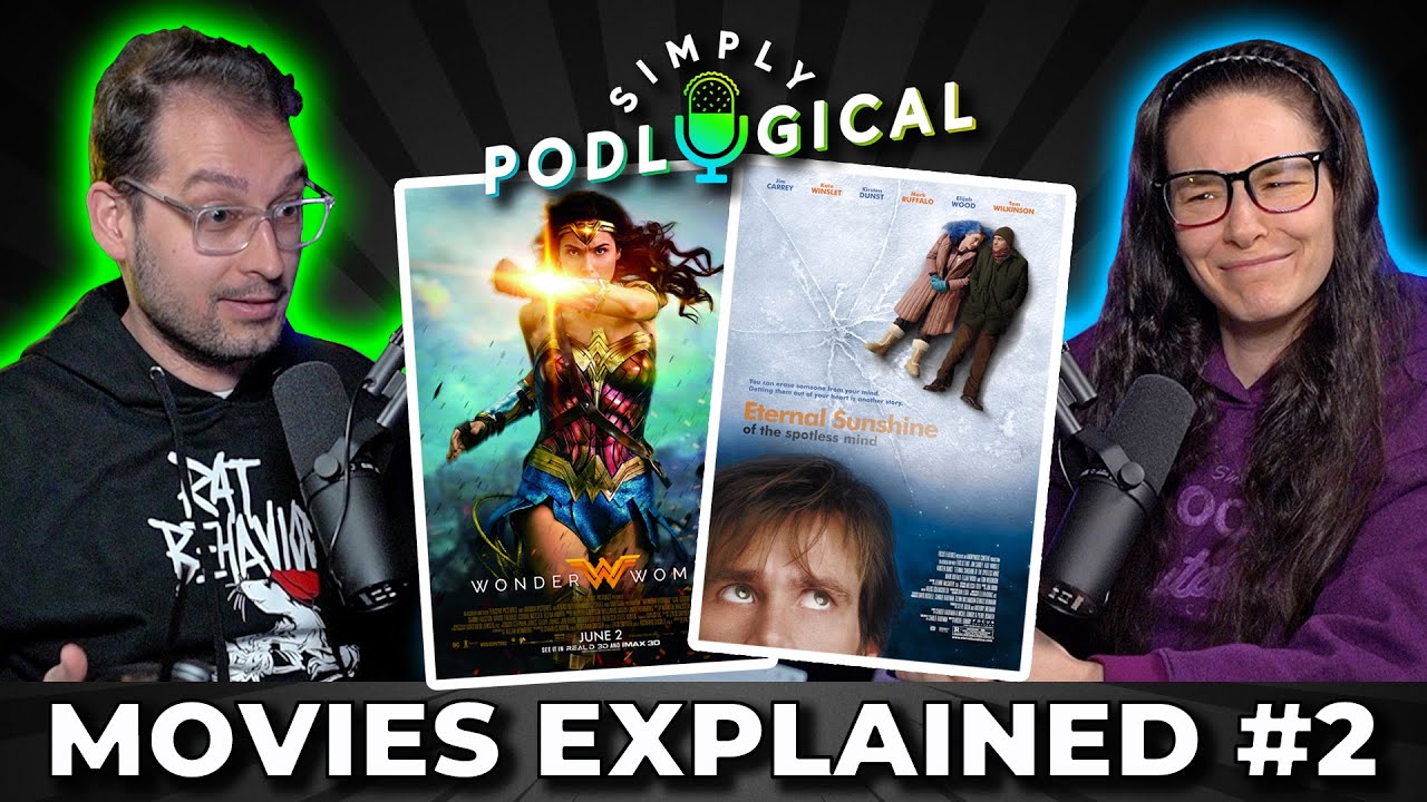 Ben Explains Movies to Cristine #2 - SimplyPodLogical #98