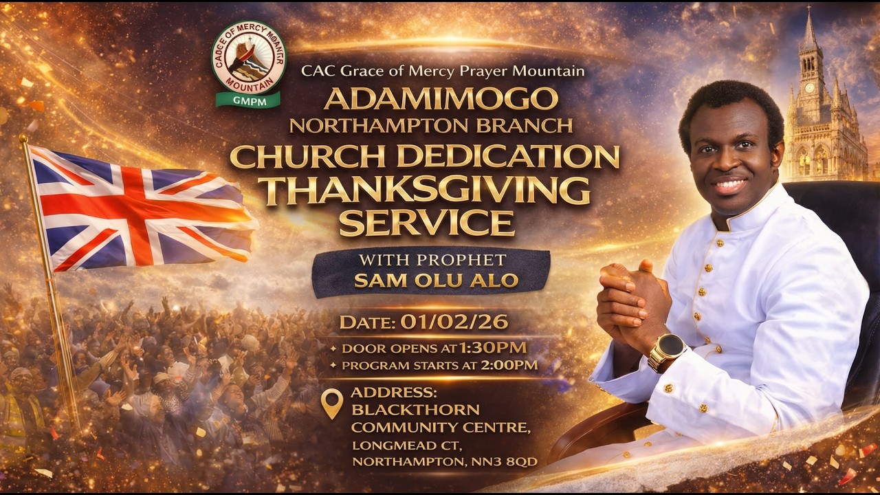 CAC GMPM NORTHAMPTON BRANCH CHURCH DEDICATION & THANKSGIVING SERVICE || 1ST FEB. 2026