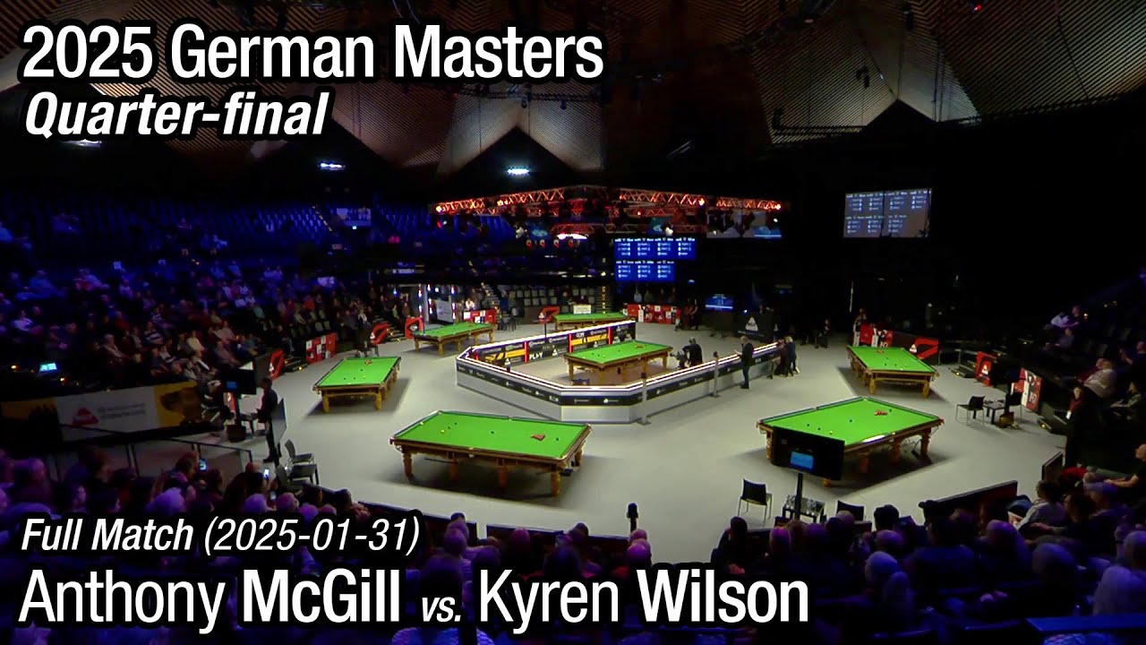 2025 German Masters Quarter-final: Anthony McGill vs. Kyren Wilson (Full Match)