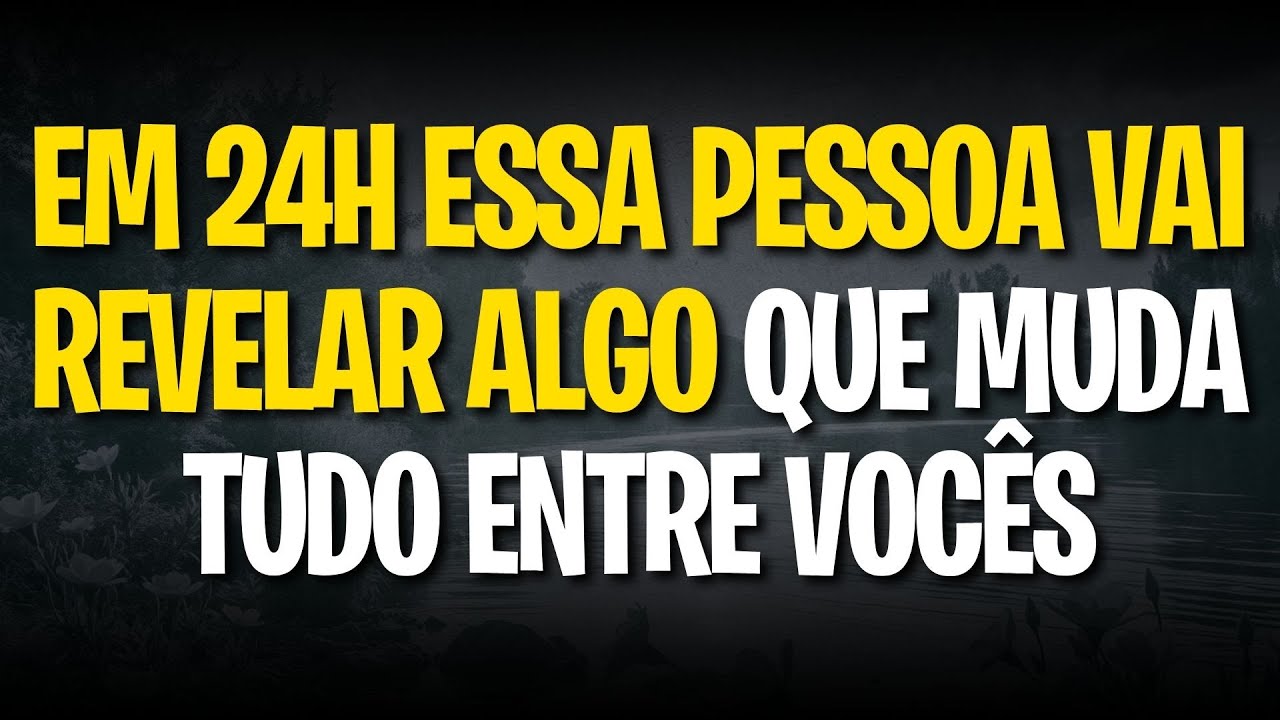 SEU ANJO AVISA: EM 24H ESSA PESSOA VAI REVELAR ALGO QUE MUDA TUDO ENTRE VOCÊS