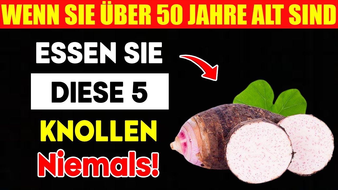 WARNUNG: Diese 5 Knollen zerstören Ihre Nieren! (Besonders nach dem 50. Lebensjahr)