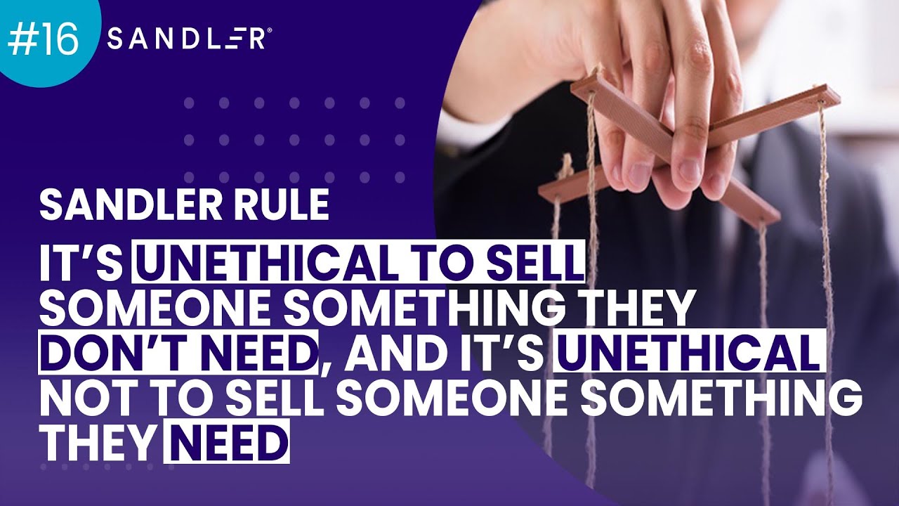 Sandler Rule #16: The Ethical Selling Model