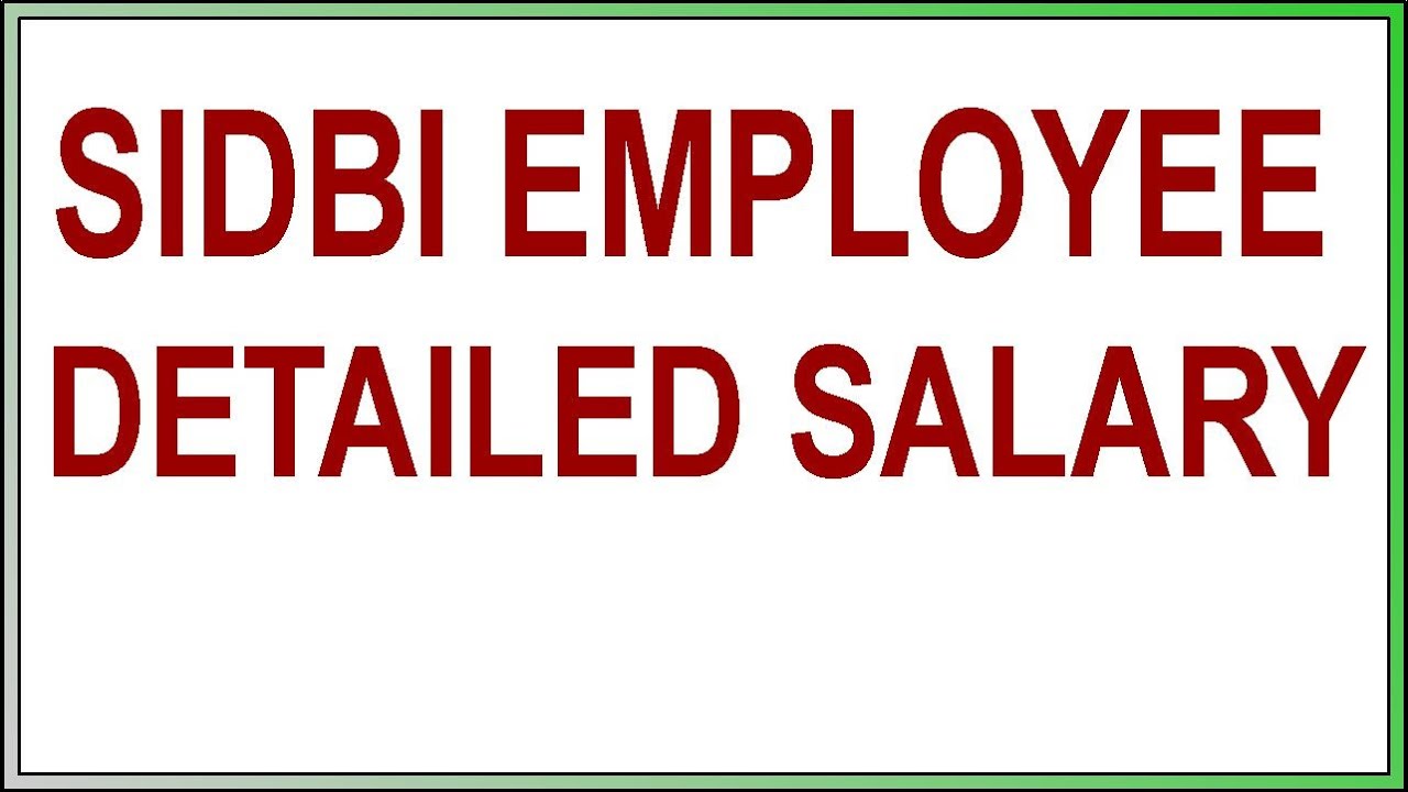 SIDBI Employee Detailed Salary | Total In Hand Salary In SIDBI | SIDBI vacancy 2022 | SIDBI
