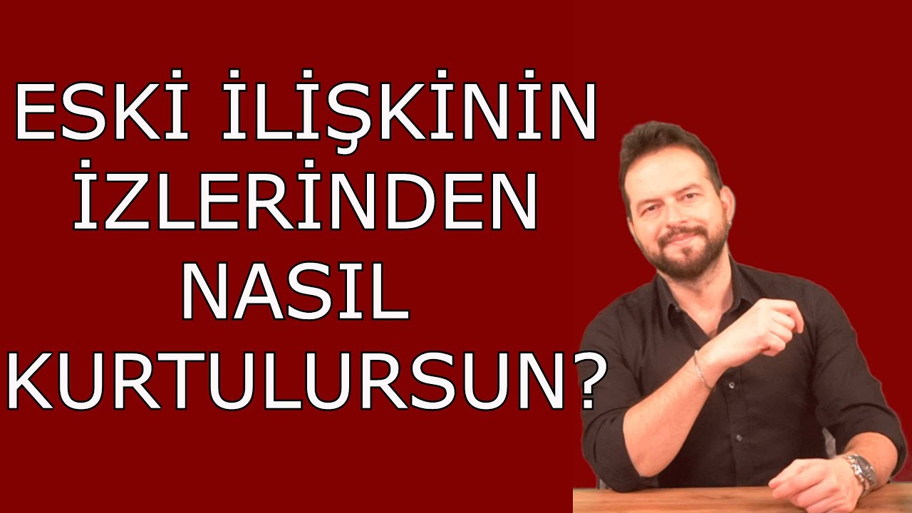 ESKİ İLİŞKİNİN İZLERİNDEN NASIL KURTULURSUN? 6 MADDE İLE HAYATINA ODAKLAN
