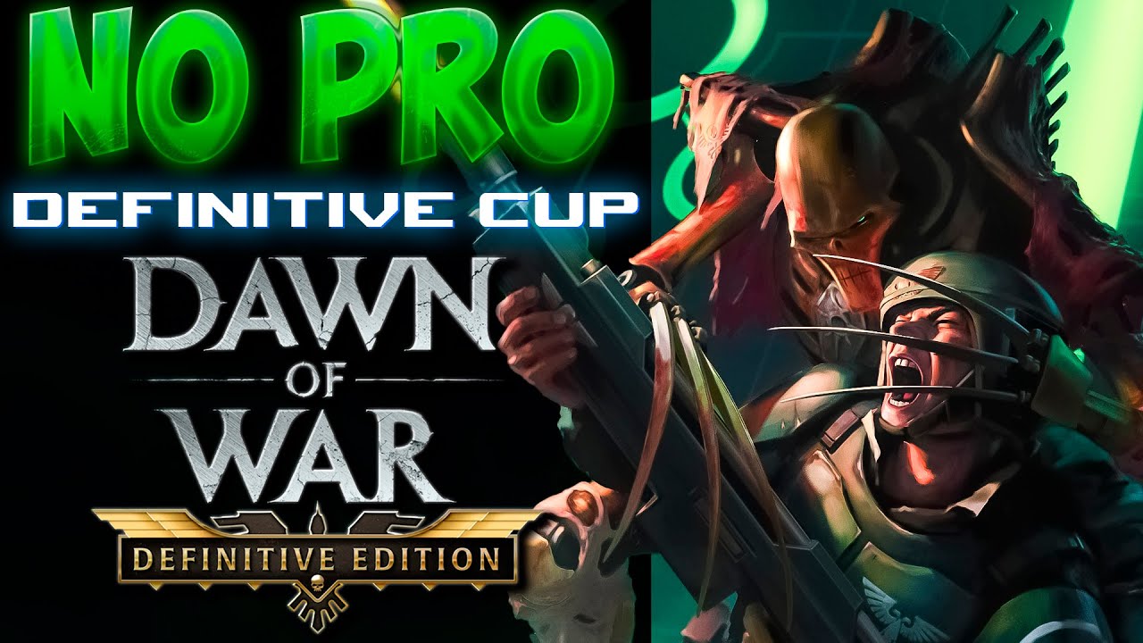ТУРНИР | ПОСЛЕДНИЙ ШАНС ПОПАСТЬ В ФИНАЛ ЛИГИ | Warhammer: 40000: Dawn of War Definitive Edition