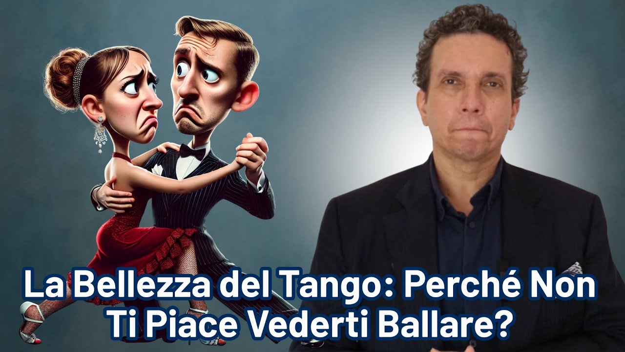 La Bellezza del Tango: Perché Non Ti Piace Vederti Ballare?