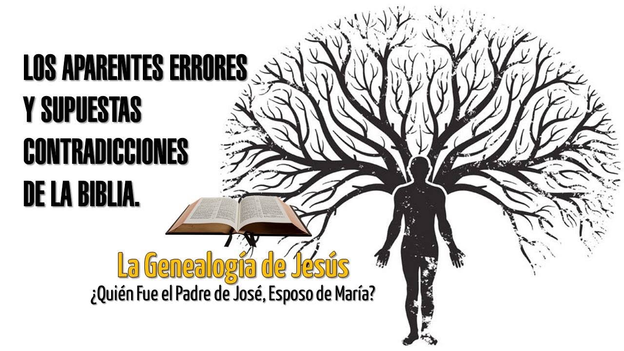 LA GENEALOGÍA DE JESUS ¿Quién Fue el Padre de José, Esposo de María? - 101 Supuestas Contradicciones
