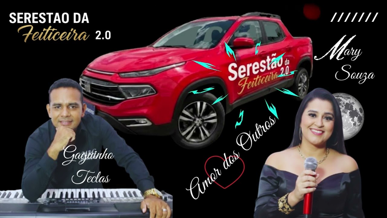 Serestão da Feiticeira 2.0 - Amor dos Outros- Mary Souza & Gaguinho Teclas