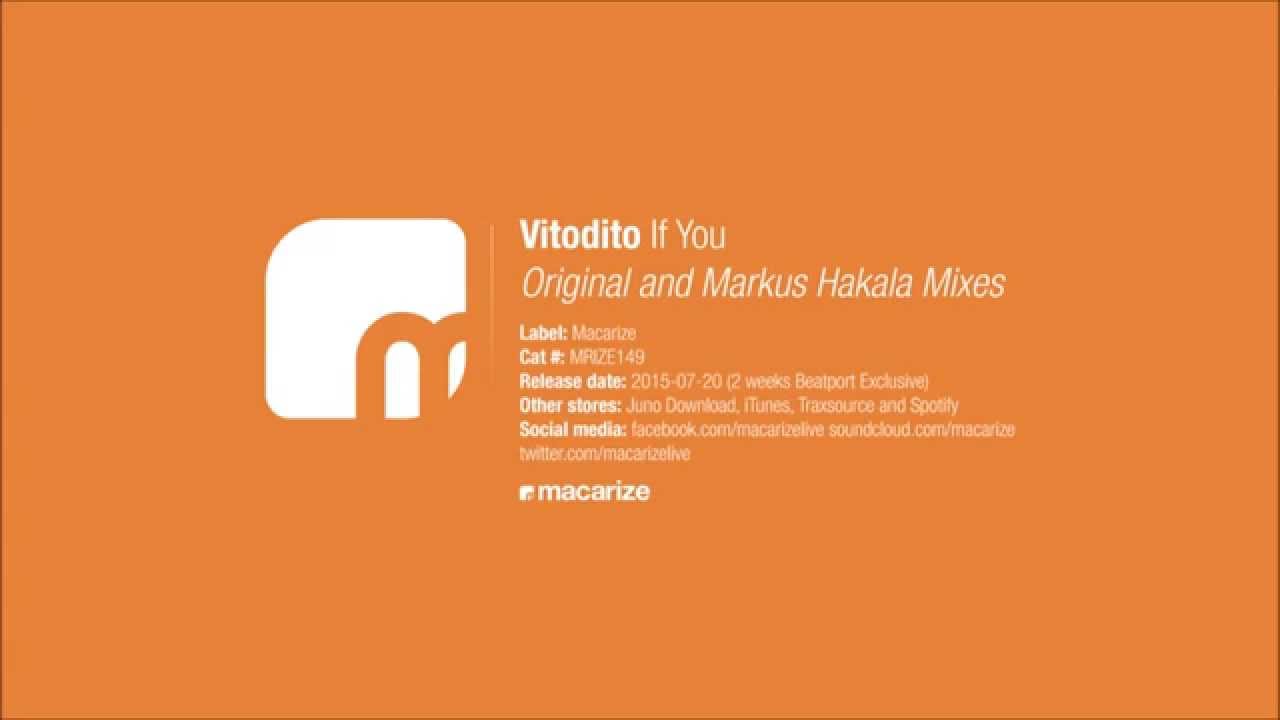 Vitodito - If You (Markus Hakala Remix) [Macarize]