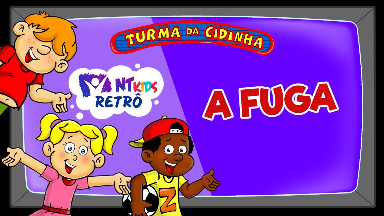TURMA DA CIDINHA - A FUGA