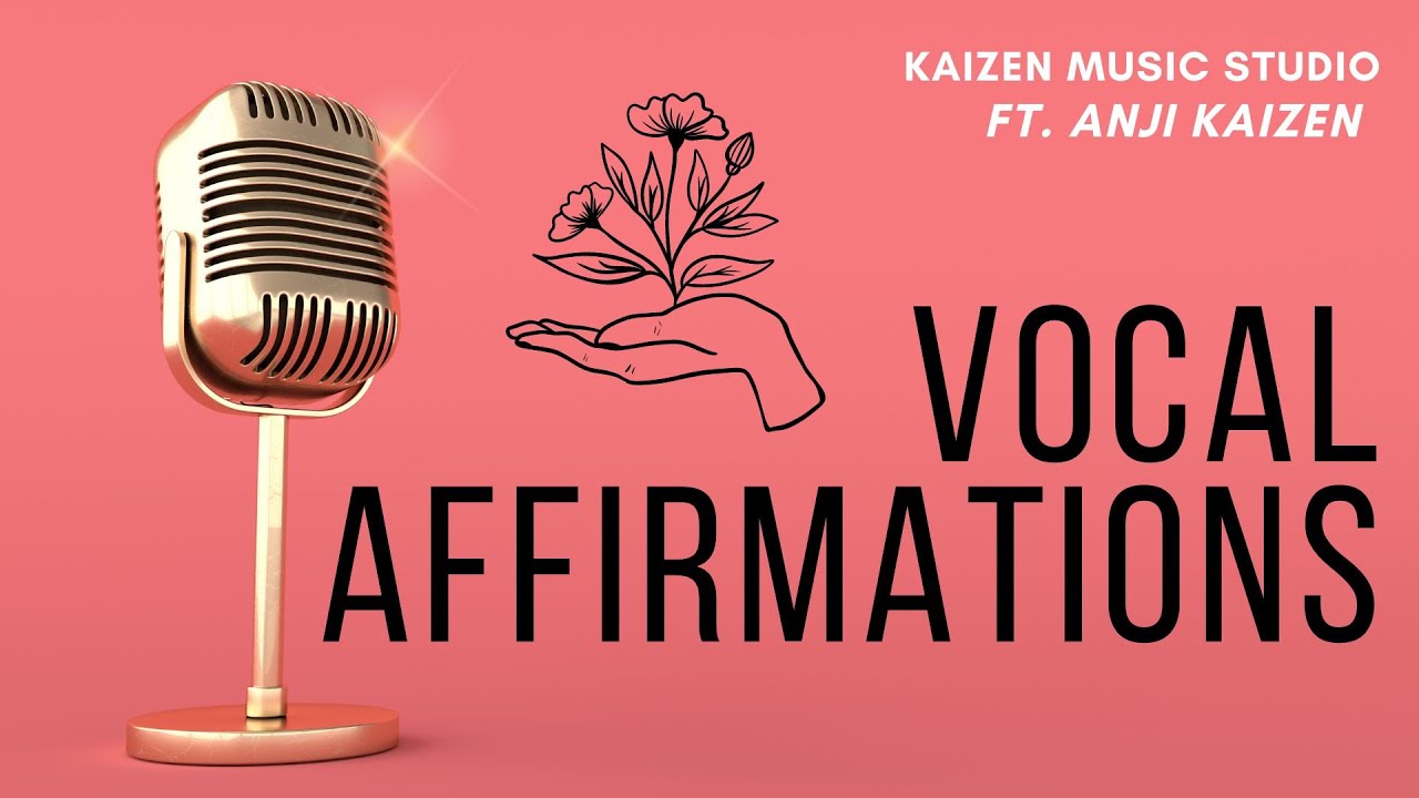 Vocal Affirmations | Best Vocal Warm Ups! - Kaizen Music Studio