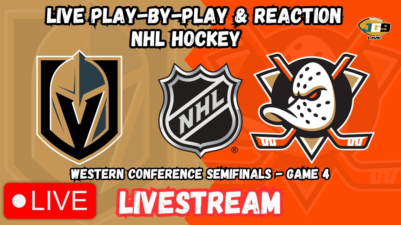 LIVE: Vegas Golden Knights at Anaheim Ducks | GAME 4 | Stanley Cup Playoffs | NHL LIVESTREAM