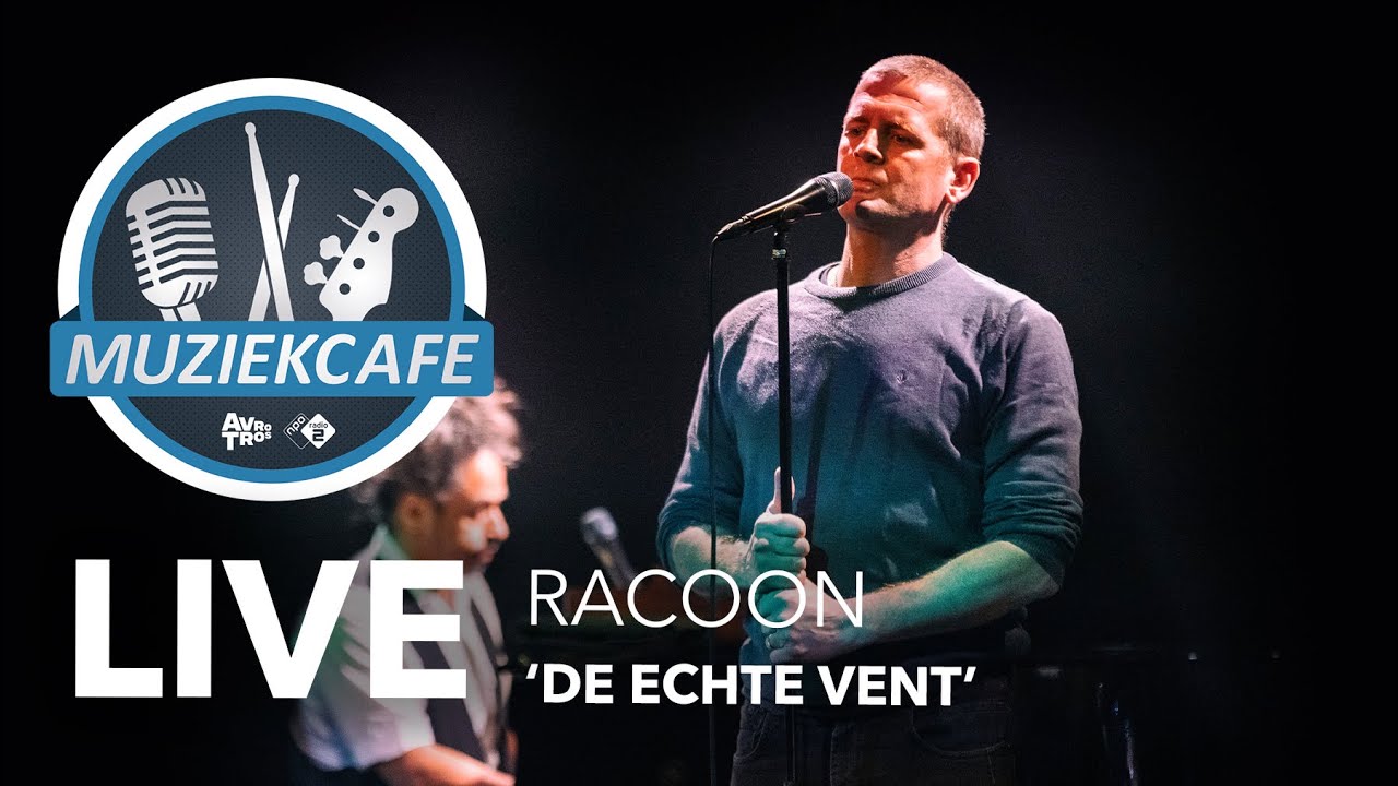 Racoon - 'De Echte Vent' live bij Muziekcafé