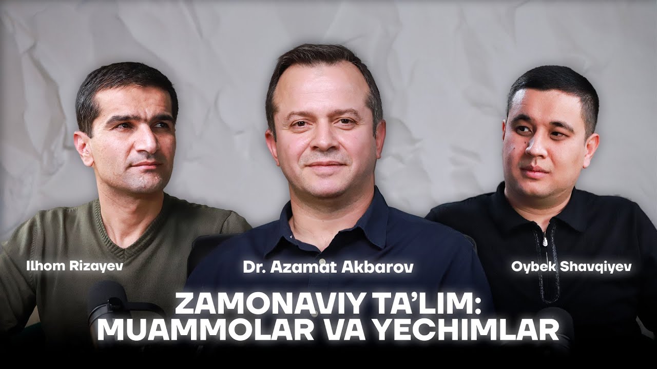 Zamonaviy ta’lim: muammolar va yechimlar | Otashgoh podkasti
