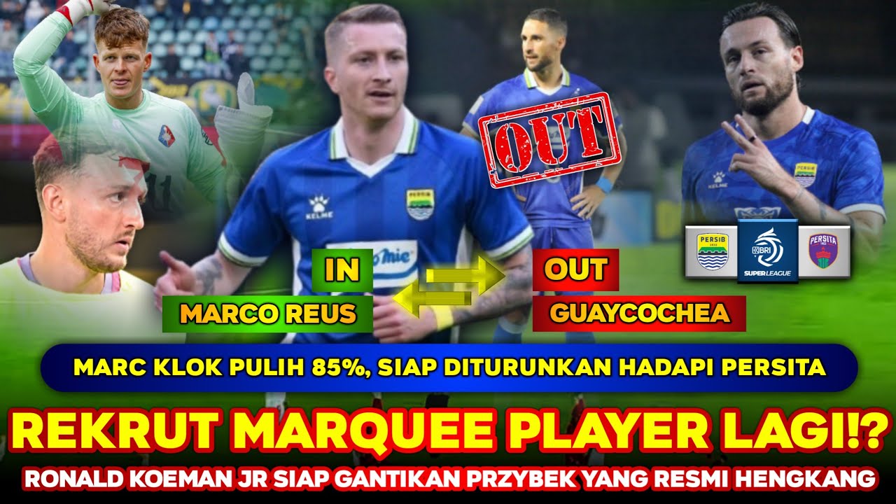 AUTO JUARA KALO GINI❗ Klok BAWA KABAR BAIK❗ Lucho OUT Marco Reus IN❗❓ Persija vs PSM Laga Pesanan❓