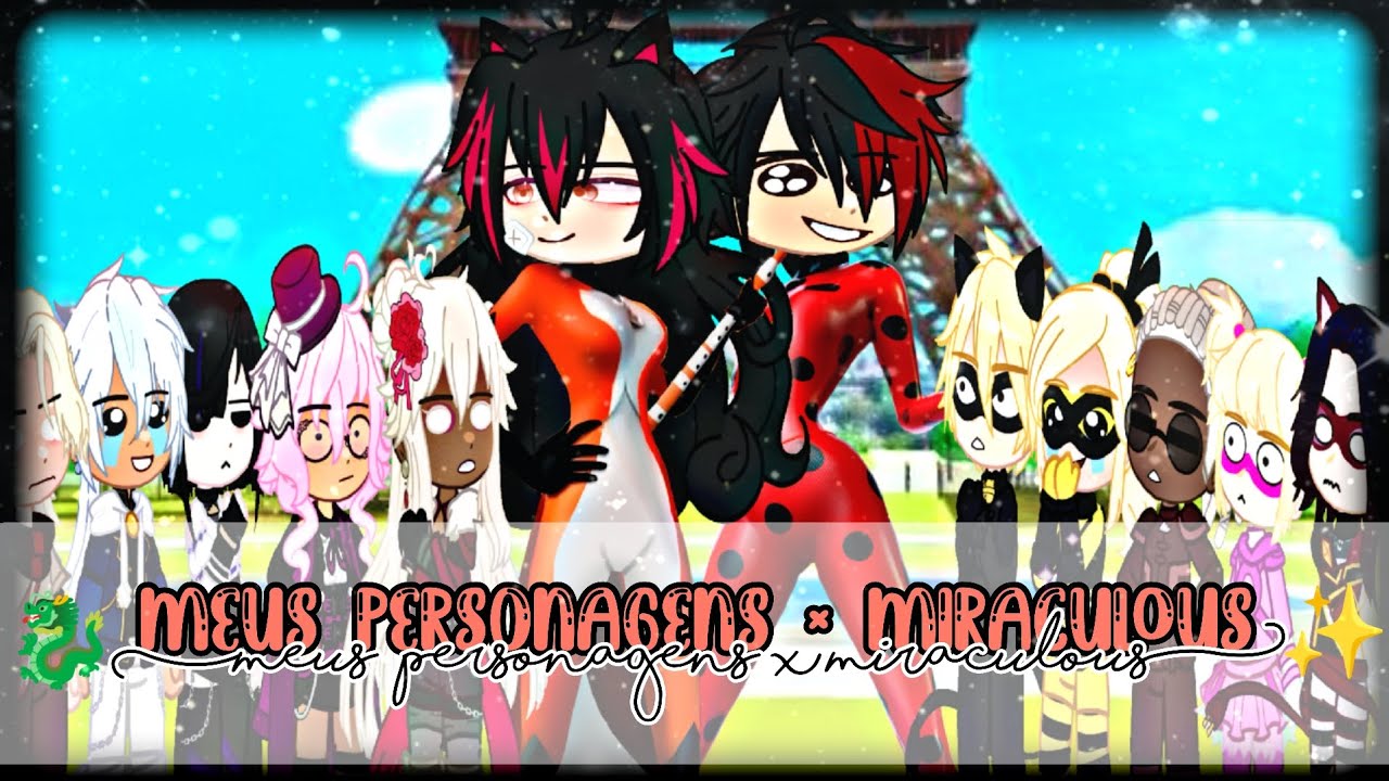 Se meus personagens usassem miraculous?! 🐞🐈✨[Gacha - Miraculous] - Zack-Sama