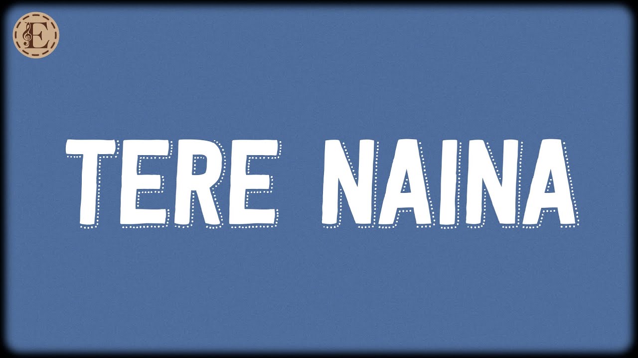 Tere Naina (Lyrics) - Shankar-Ehsaan-Loy, Shafqat Amanat Ali